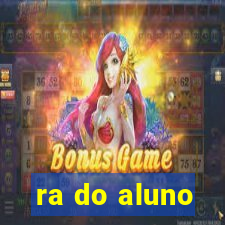 ra do aluno